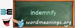 WordMeaning blackboard for indemnify